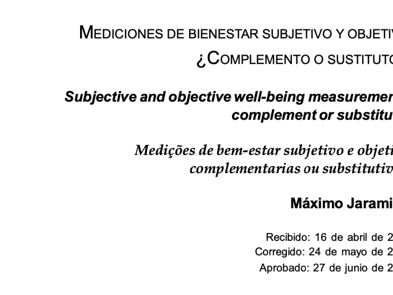 05. Mediciones de bienestar subjetivo y objetivo: ¿complemento o sustituto?&nbsp;(Paper)