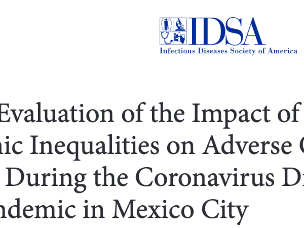 77. Comprehensive Evaluation of the Impact of Sociodemographic Inequalities on Adverse Outcomes and Excess Mortality During the Coronavirus Disease 2019 (COVID-19) Pandemic in Mexico City&nbsp;(Paper)