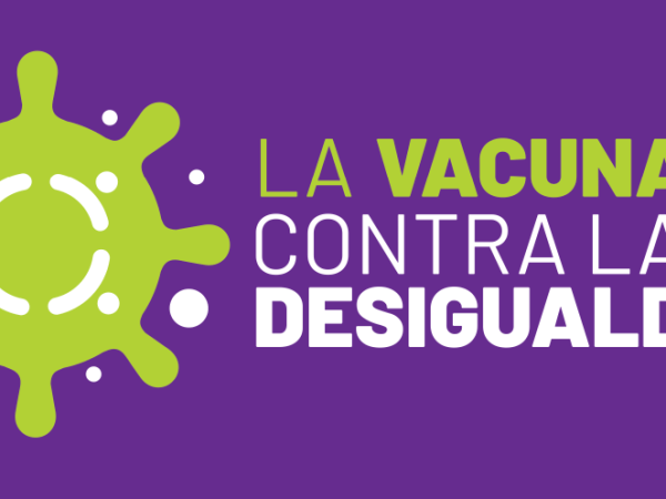 80. La vacuna contra la desigualdad&nbsp;(Reporte)