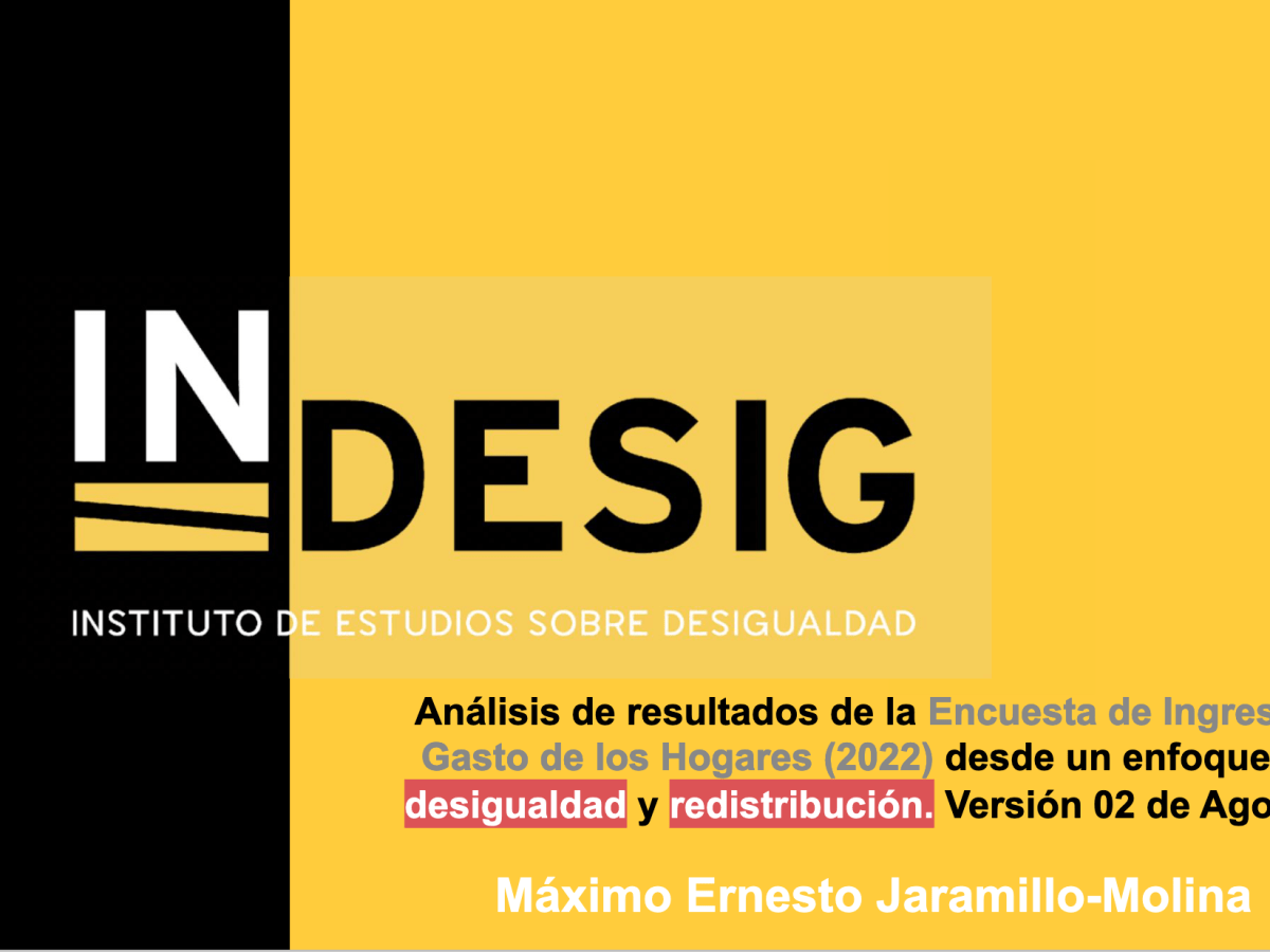 110. Análisis de resultados de la Encuesta de Ingreso y Gasto de los Hogares (2022) desde un enfoque de desigualdad y redistribución. Versión 02 de Agosto&nbsp;(Reporte)